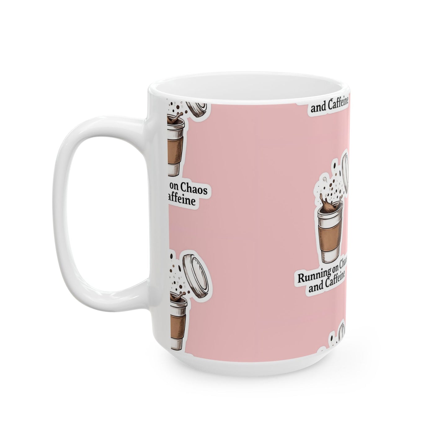 Ceramic Coffee Mug - Running on Chaos and Caffeine, Fun Kitchen Gift, Coffee Lover Mug, Office Decor, Drinkware