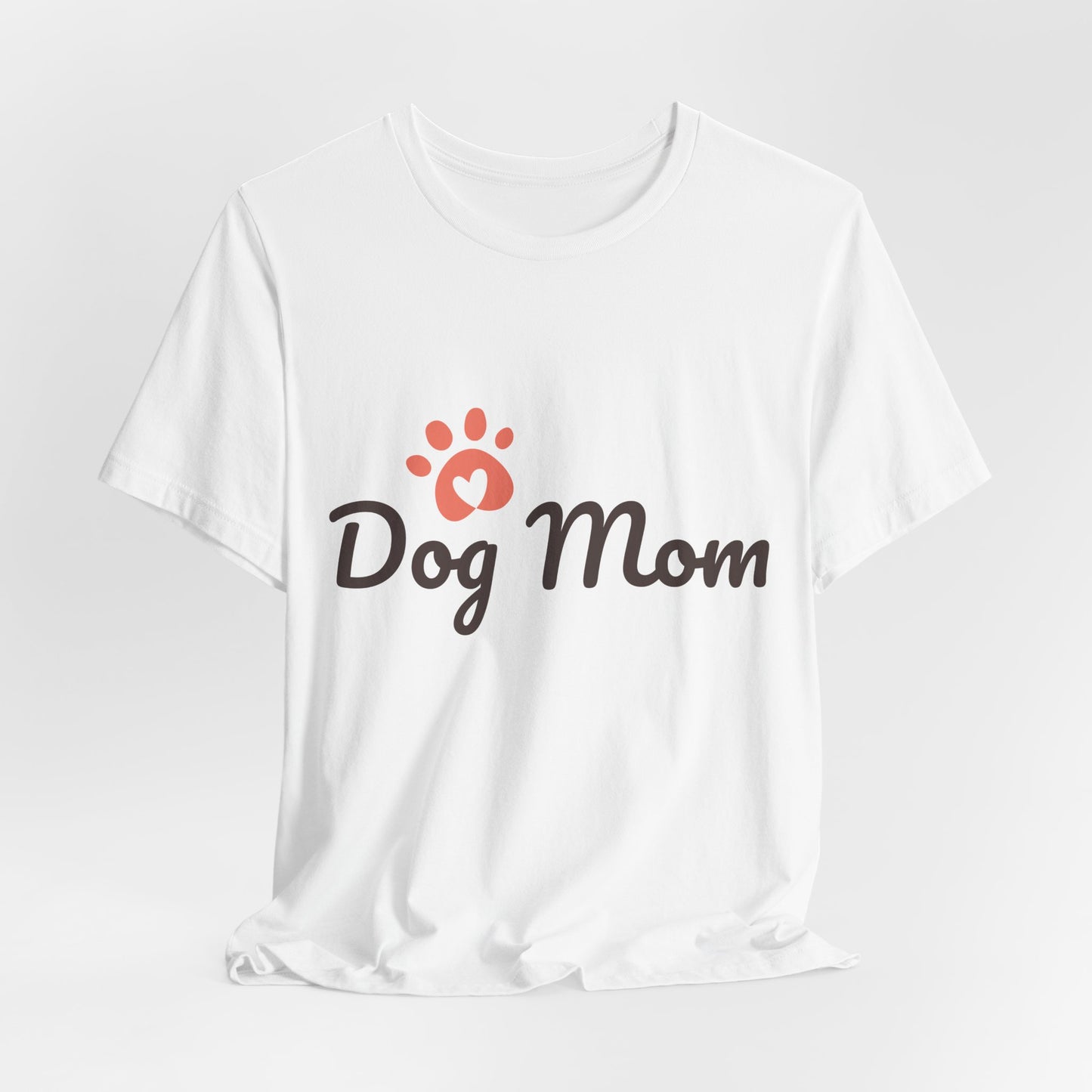 Dog Mom T-Shirt, Perfect Gift for Dog Lovers, Casual Wear, Pet Parent Shirt, Gift for Mother's Day, Dog Themed Tee