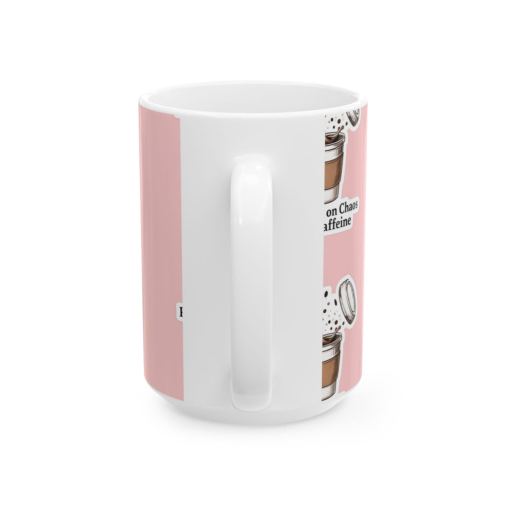 Ceramic Coffee Mug - Running on Chaos and Caffeine, Fun Kitchen Gift, Coffee Lover Mug, Office Decor, Drinkware