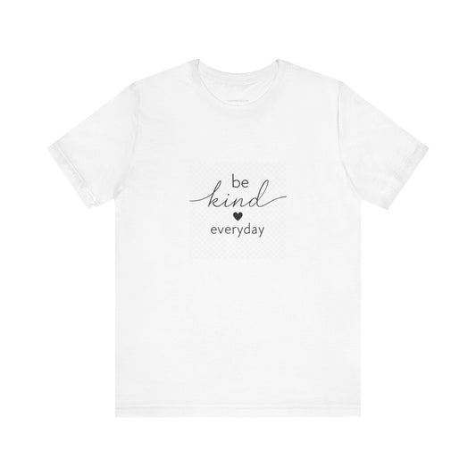 Be Kind - Unisex Jersey Short Sleeve Shirt, Be Kind Everyday Gift, Inspirational T-Shirt, Motivational Apparel, Positive Vibes Clothing