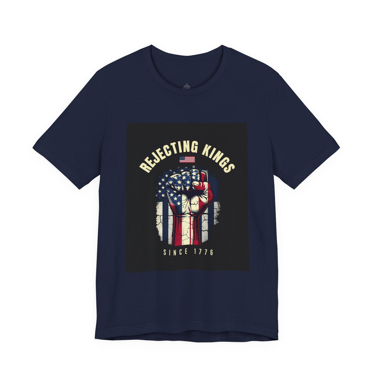 Patriotic Graphic Tee: "Rejecting Kings" Edition, Vintage American Style Shirt, Unisex Freedom Tee, Gift for Revolutionaries, [...]