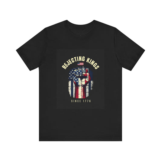 Patriotic Graphic Tee: "Rejecting Kings" Edition, Vintage American Style Shirt, Unisex Freedom Tee, Gift for Revolutionaries, [...]